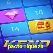 pacto riqueza